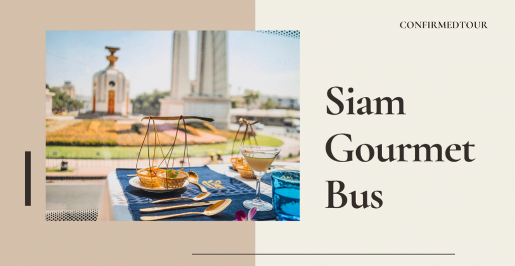 Siam Gourmet Bus with visiting important places in Bangkok